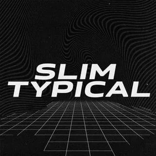Slim Typical