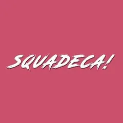SQUADECA!