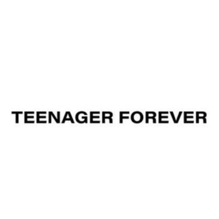 TEENAGER FOREVER