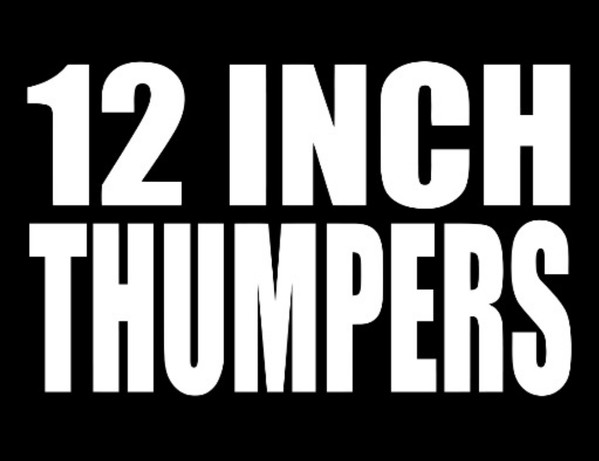 12 Inch Thumpers