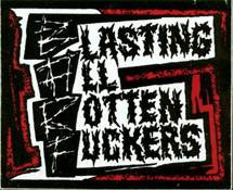 Blasting All Rotten Fuckers