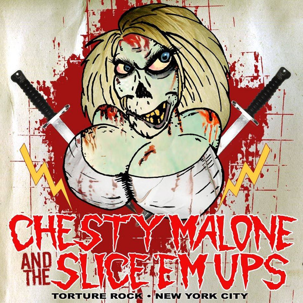 Chesty Malone And The Slice 'Em Ups