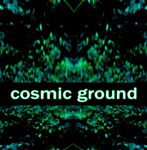 Cosmic Ground