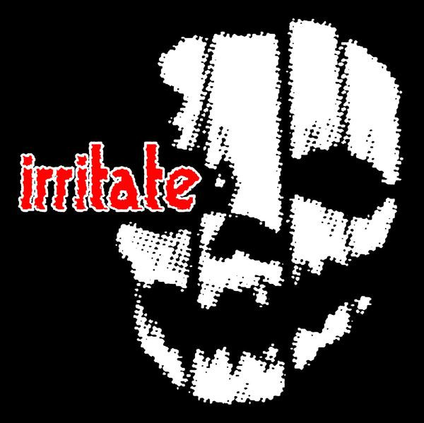 Irritate