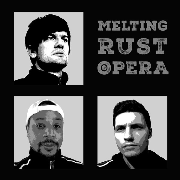 Melting Rust Opera