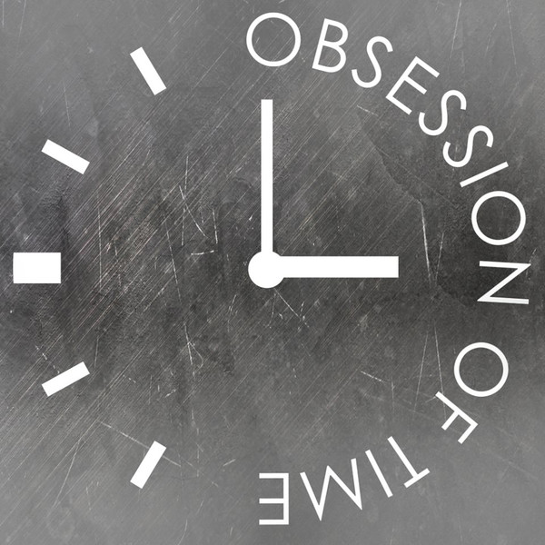 Obsession Of Time