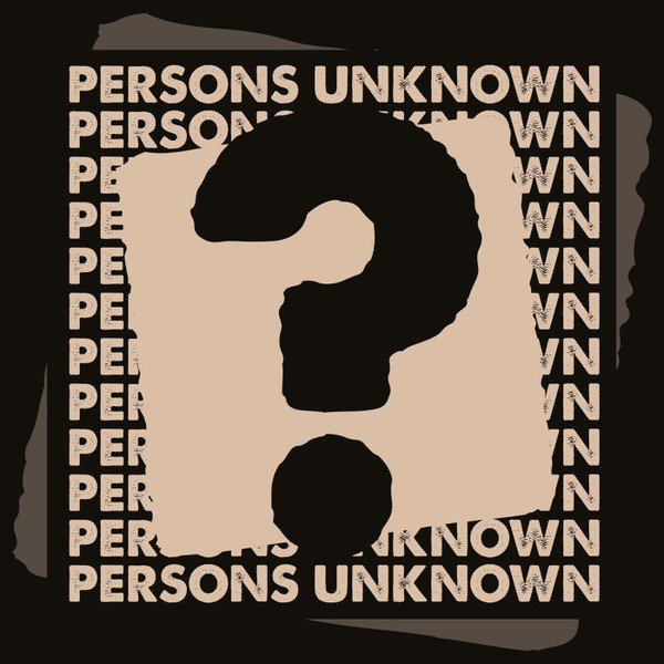 Persons Unknown