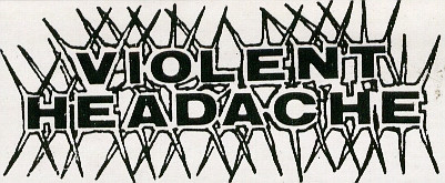 Violent Headache