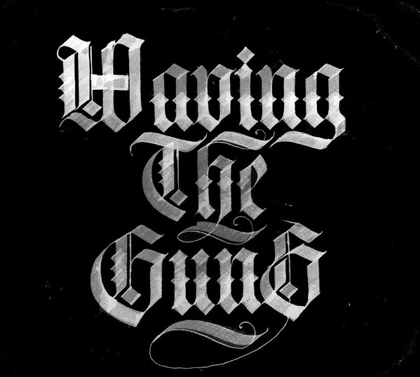 Waving The Guns