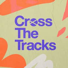 Cross The Tracks