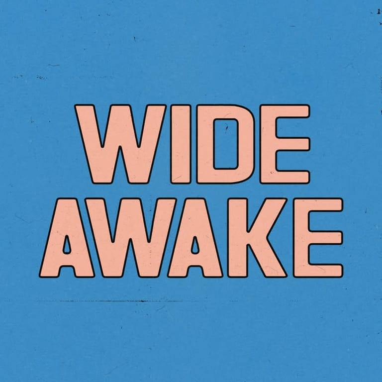 Wide Awake
