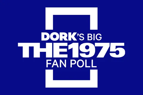 Take part in Dork's Big The 1975 Fan Poll as we try and work out the answers to all the big questions