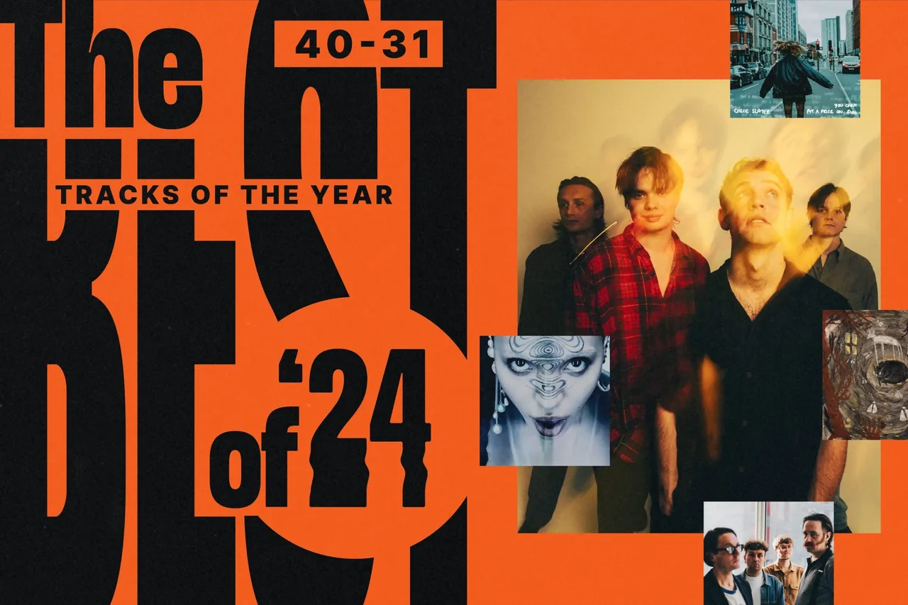 Dork's tracks of the year 2024: 40-31