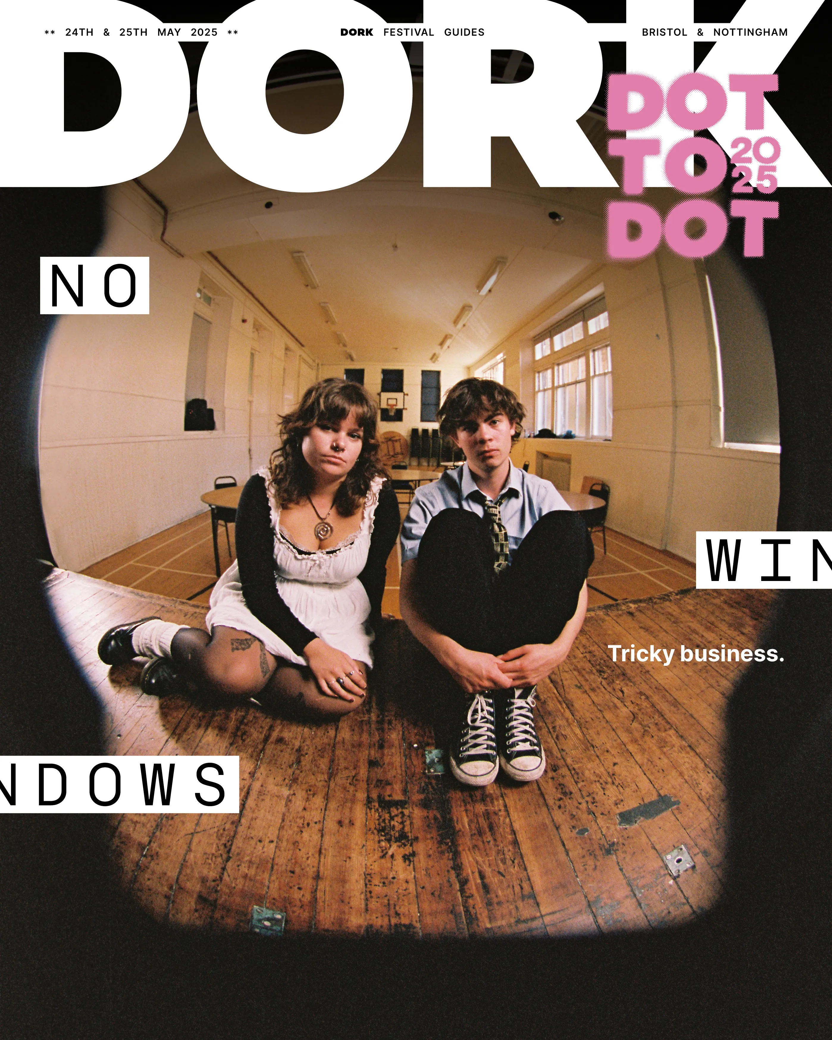 DORK X DOT TO DOT: No Windows