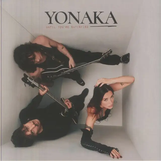 YONAKA - Until You're Satisfied
