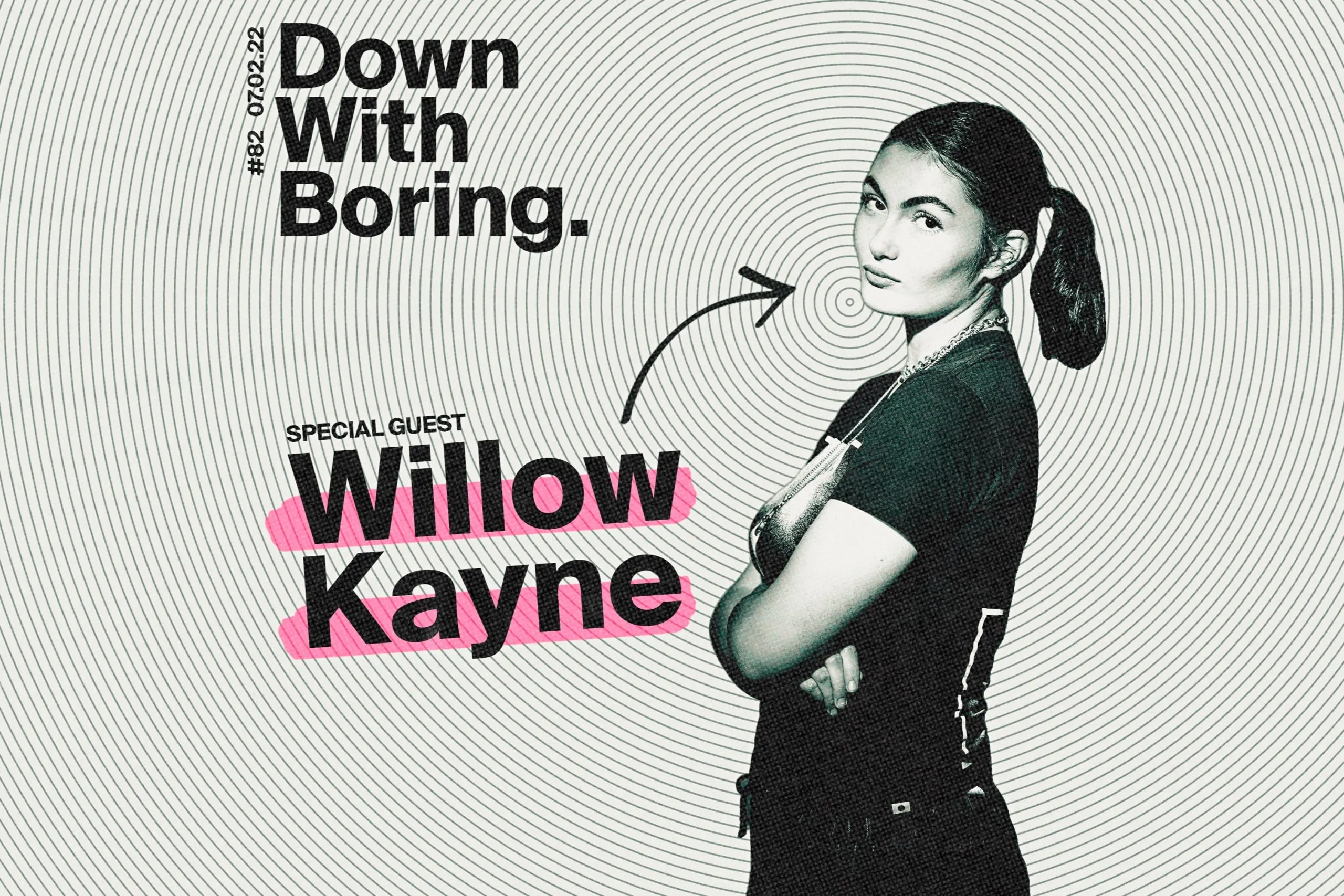 Willow Kayne is the special guest for this week's edition of Down With Boring