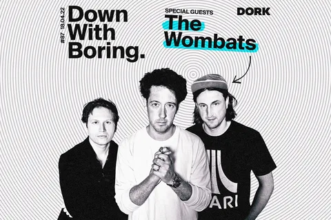 The Wombats are the special guests for this week's edition of Down With Boring