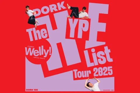 Introducing the Dork Hype List Tour 2025, starring Welly!